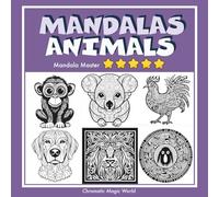 MANDALAS ANIMALS - Mandala Master: Coloring book for children - Playful mandalas - Level 5