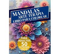 Mándalas Arte Terapia - Libro para Colorear