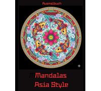 Mandalas Asia Style: Ausmalbuch