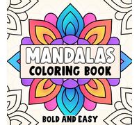 Mandalas Bold and Easy Coloring Book for Adults and Kids: 44 Simple Mandala Designs with Bold Lines | Large Print Easy Mandala Coloring Book for ... | Stress Relief and Relaxation Activity