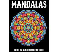 Mandalas Color By Number Coloring Book: Large Print Mandalas Color By Number Coloring Page For Adult And Senior... (Perfect Gift Book)