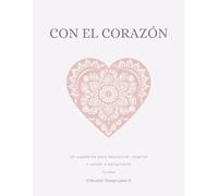 Mandalas colorear adutos. Libro de colorear para adultos: Mandalas de Corazones: 32 Diseños Únicos con Frases Inspiradoras. Disfruta, relájate y da vida a cada corazón.