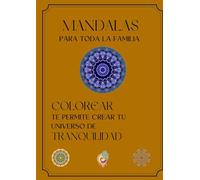 MANDALAS COLORES QUE SANAN: UN ESPACIO CREATIVO PARA EL ALMA