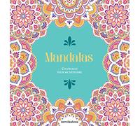 Mandalas: Coloriages pour me détendre