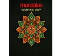 Mandalas Coloring Book: 33 Beautiful Mandala Designs to Color - A Relaxing Coloring Book for All Ages”