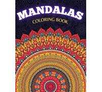 Mandalas Coloring Book: A Relaxing Coloring Book for Mindfulness and Stress Relief