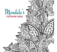 Mandalas Coloring Book - Ein Malbuch für Erwachsene & Kinder: 15 wunderschöne Mandala-Motive zur Stressbewältigung und kreativen Entfaltung