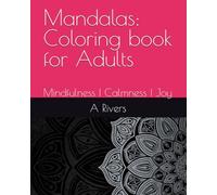 Mandalas: Coloring book for Adults: Mindfulness | Calmness | Joy