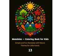 Mandalas - Coloring Book for Kids: Simple and Fun Mandalas with Seasons for Little Hands