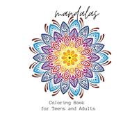 Mandalas Coloring Book for Teens and Adults: Positive Words and Affirmations