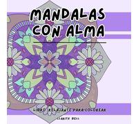 Mandalas con alma: Libro de mandalas para colorear