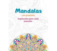 Mandalas con propósito: Un viaje creativo de color, motivación y equilibrio emocional.