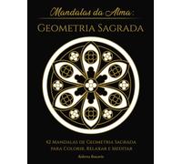 Mandalas da Alma: GEOMETRIA SAGRADA