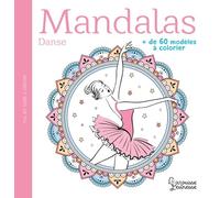 Mandalas Danse: + de 60 mandalas à colorier