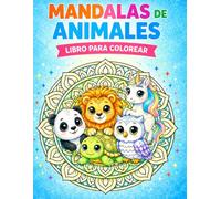 Mandalas de Animales para Colorear: Libro para colorear con mandalas de animales , para relajarse y desarrollar la creatividad