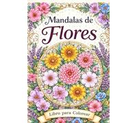 Mandalas de flores: libro para colorear