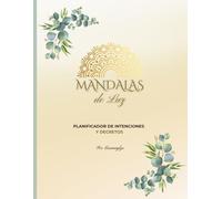 Mandalas de Luz: Planificador de Intenciones y Decretos: Libro de colorear para adultos con 21 diseños inspiradores para la paz interior