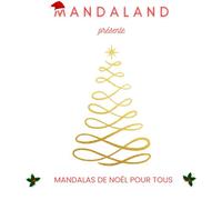MANDALAS DE NOEL: MANDALAS DE NOEL POUR TOUS 2024