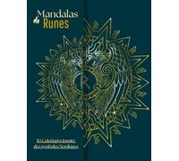 Mandalas de Runes: 30 coloriages méditatifs inspirés des symboles Nordiques