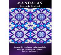 Mandalas, Diario de Gratitud: Escapa del stress con cada pincelada
