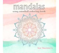 Mandalas: easy mindfull coloring book
