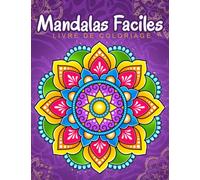Mandalas Faciles: Livre de coloriage avec des motifs de mandala faciles et simples pour les enfants ou les adultes.