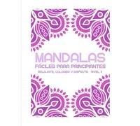 Mandalas fáciles para principiantes: Relájate, colorea y disfruta · Nivel 2