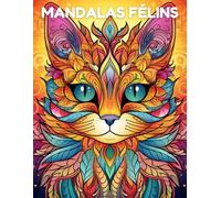 MANDALAS FÉLINS: Livre de coloriage mandalas chats