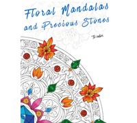 Mandalas Florais e Pedras Preciosas: Para colorir