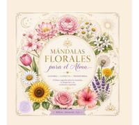 Mandalas Florales para el Alma