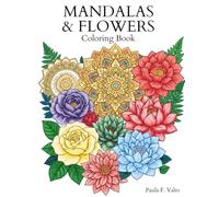 Mandalas & flowers: Coloring Book