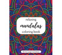 Mandalas for Calm: 81 Full-Page Designs & Inspirational Quotes for Stress Relief and Relaxation - A Perfect Gift for Yourself or Loved Ones