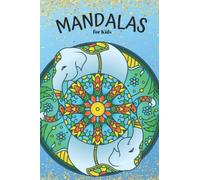 Mandalas for kids: 50 mandalas for kids on quality paper and single page