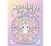 Mandalas For Kids Ages 4-8: Cute & Easy Coloring Book with Unicorns, Animals & Fantasy World
