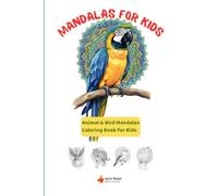 Mandalas for Kids: Animal & Bird Mandalas Coloring Book for Kids