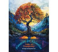 Mandalas for Relaxation: Tree of Tranquility Coloring Book Vol 3