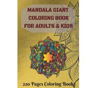 Mandalas Giant Coloring Book for Adults and Kids: 220 Pages Coloring Book