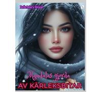 Mandalas gjorda av kärleksbitar eller En visuellt personaliserad målarbok: kärlek målarbok