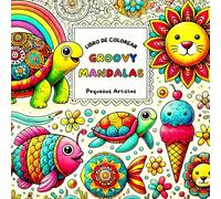 Mandalas Groovy para Pequeños Artistas: Libro para Colorear para Niños