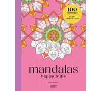 Mandalas Happy India: 100 coloriages