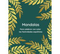 Mandalas: Ilustraciones originales para celebrar con color las festividades españolas
