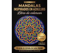 Mandalas inspirados en azulejos: Colorea, relájate y desconecta del estrés diario