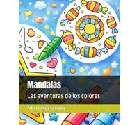 Mandalas: Las aventuras de los colores