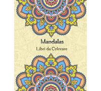 Mandalas Libri da Colorare: Magici Libri Da colorare per adulti ,50 mandalas Disegni e Motivi Rilassanti AntiStress,