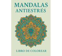 Mandalas libro antiestrés: libro para colorear