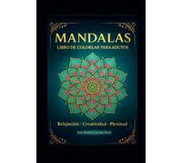 MANDALAS: LIBRO DE COLOREAR PARA ADULTOS