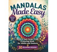Mandalas Made Easy: Bold & Easy Large Print Coloring Book for Adults and Seniors