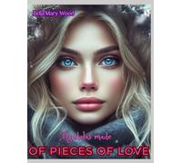 Mandalas made of pieces of Love, or Visually personalized coloring book: symbols of love coloring book