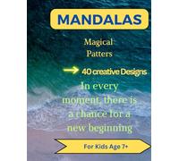MANDALAS: MAGICAL PATTERNS
