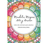 Mandalas Mágicos: Arte y Armonía